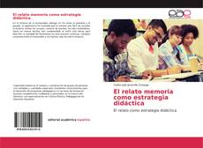Borítókép a  El relato memoria como estrategia didáctica - hoz