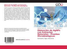 Buchcover von Obtención de AgNPs con Extractos Naturales - Pruebas Microbiológicas
