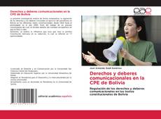 Bookcover of Derechos y deberes comunicacionales en la CPE de Bolivia