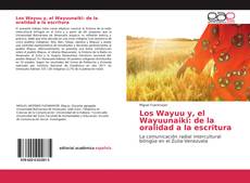Borítókép a  Los Wayuu y, el Wayuunaiki: de la oralidad a la escritura - hoz