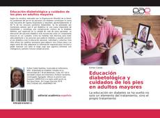Bookcover of Educación diabetológica y cuidados de los pies en adultos mayores