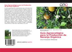 Buchcover von Guía Agroecológica para la Producción de Naranja Orgánica