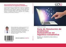 Buchcover von Guía de Resolución de problemas matemáticos en logística-estadística