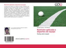 Bookcover of Nutrición aplicada a deportes de equipo