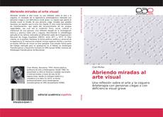 Borítókép a  Abriendo miradas al arte visual - hoz