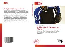 Bobby Smith (Hockey sur Glace)的封面