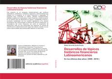 Capa do livro de Desarrollos de tópicos históricos financieros Latinoamericanos 