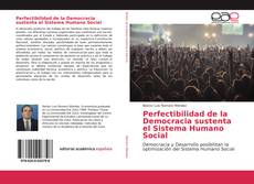 Borítókép a  Perfectibilidad de la Democracia sustenta el Sistema Humano Social - hoz