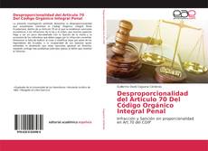 Bookcover of Desproporcionalidad del Articulo 70 Del Código Orgánico Integral Penal