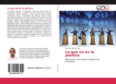 Couverture de Lo que no es la política