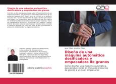 Обложка Diseño de una máquina automática dosificadora y empacadora de granos