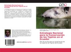 Borítókép a  Estrategia Nacional para la Conservación de los Tapires en el Ecuador - hoz