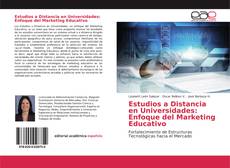 Copertina di Estudios a Distancia en Universidades: Enfoque del Marketing Educativo