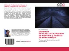 Capa do livro de Violencia Penitenciaria: Modelo de Gestión y Análisis de Información 