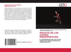 Couverture de IMPACTO DE LOS JUEGOS PREDEPORTIVOS