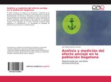 Copertina di Análisis y medición del efecto anclaje en la población bogotana