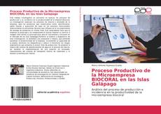 Proceso Productivo de la Microempresa BIOCORAL en las Islas Galápago kitap kapağı