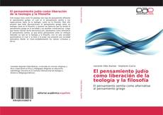 Buchcover von El pensamiento judío como liberación de la teología y la filosofía