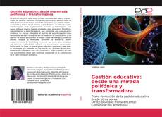 Обложка Gestión educativa: desde una mirada polifónica y transformadora