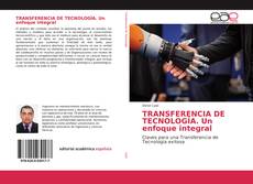 Обложка TRANSFERENCIA DE TECNOLOGÍA. Un enfoque integral