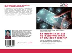 Capa do livro de La incidencia del uso de la telefonía móvil en educación superior 
