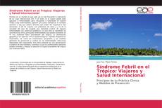 Обложка Síndrome FebriI en el Trópico: Viajeros y Salud Internacional