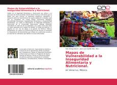 Buchcover von Mapas de Vulnerabilidad a la Inseguridad Alimentaria y Nutricional.