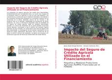 Couverture de Impacto del Seguro de Crédito Agrícola Utilizado en el Financiamiento