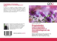 Buchcover von Propiedades nutricionales, antioxidantes y microbiológicas de mieles