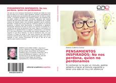 Buchcover von PENSAMIENTOS INSPIRADOS: No nos perdona, quien no perdonamos