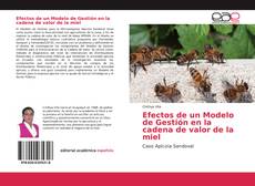 Capa do livro de Efectos de un Modelo de Gestión en la cadena de valor de la miel 
