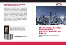 Bookcover of Mis Primeros Apuntes de Geometría Hacia un Aprendizaje Básico