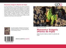 Portada del libro de Phaseolus Vulgaris (Planta de frijol)