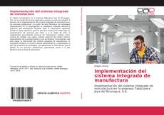 Couverture de Implementación del sistema integrado de manufactura