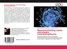 Borítókép a  Neuromarketing como estrategia Interdisciplinaria - hoz