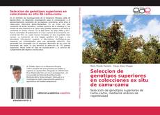 Borítókép a  Seleccion de genotipos superiores en colecciones ex situ de camu-camu - hoz