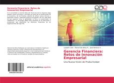 Bookcover of Gerencia Financiera: Retos de Innovación Empresarial