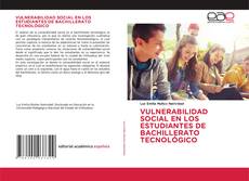 Обложка VULNERABILIDAD SOCIAL EN LOS ESTUDIANTES DE BACHILLERATO TECNOLÓGICO