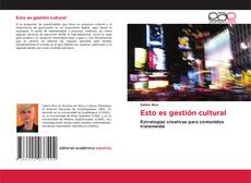 Capa do livro de Esto es gestión cultural 