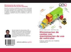 Bookcover of Minimizacion de costos con maximizacion de uso de vehiculos
