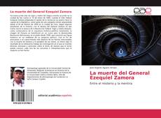Bookcover of La muerte del General Ezequiel Zamora
