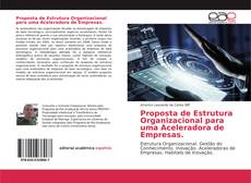 Borítókép a  Proposta de Estrutura Organizacional para uma Aceleradora de Empresas. - hoz