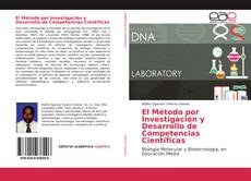 Bookcover of El Método por Investigación y Desarrollo de Competencias Científicas