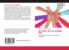 Portada del libro de El valor de un amigo fiel
