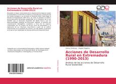 Portada del libro de Acciones de Desarrollo Rural en Extremadura (1990-2013)