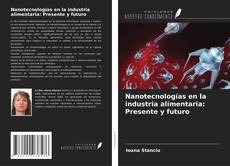 Nanotecnologías en la industria alimentaria: Presente y futuro的封面