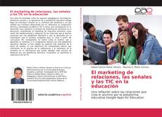 Buchcover von El marketing de relaciones, las señales y las TIC en la educación