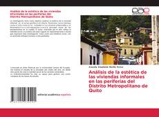 Capa do livro de Análisis de la estética de las viviendas informales en las periferias del Distrito Metropolitano de Quito 