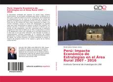 Borítókép a  Perú: Impacto Económico de Estrategias en el Área Rural 2007 - 2016 - hoz