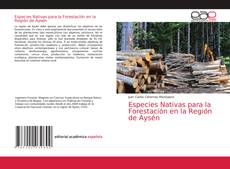 Couverture de Especies Nativas para la Forestación en la Región de Aysén